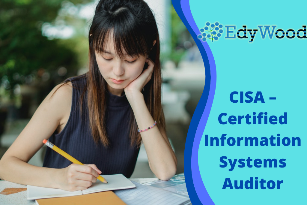 EdyWood CISA – Certified Information Systems Auditor