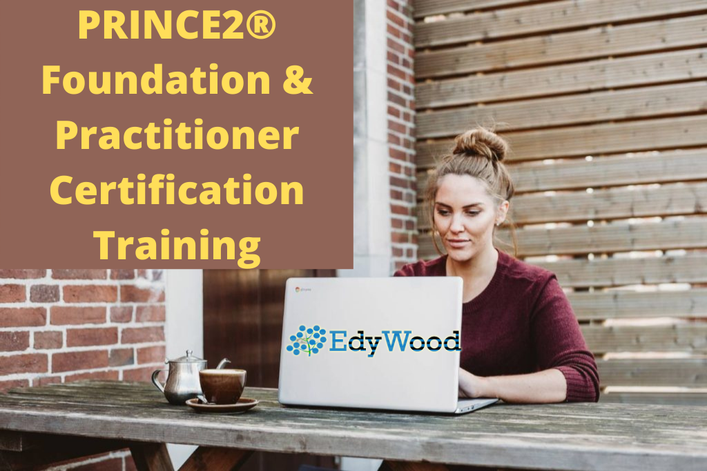 EdyWood PRINCE2® Foundation & Practitioner Certification Training